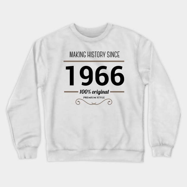 Making history since 1966 Crewneck Sweatshirt by JJFarquitectos